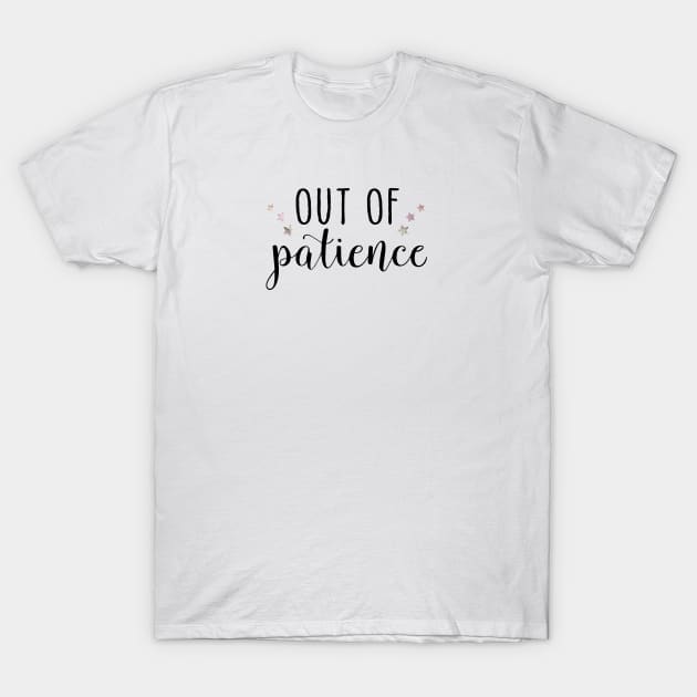 Out of patience for annoyed and stressed out life meme T-Shirt by artsytee